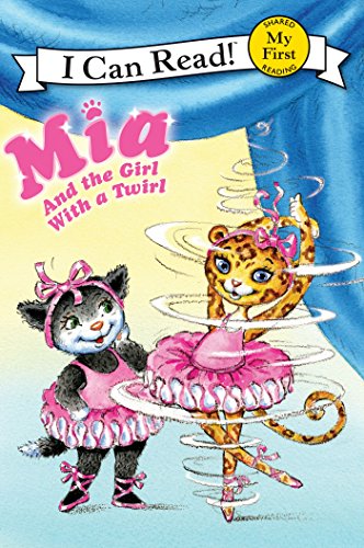 Book Mia and the Girl with a Twirl (My First I Can Read) free