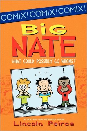 Book Big Nate: What Could Possibly Go Wrong? (Big Nate Comix) free