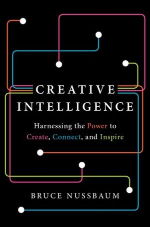 Book Creative Intelligence: Harnessing the Power to Create, Connect, and Inspire free