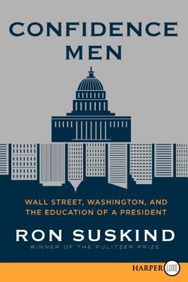 Book Confidence Men: Wall Street, Washington, and the Education of a President free