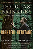 Book Rightful Heritage: Franklin D. Roosevelt and the Land of America free