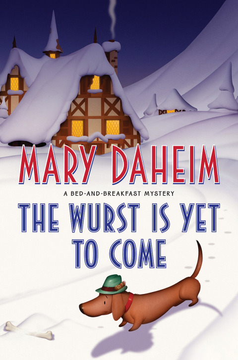 Book The Wurst Is Yet to Come: A Bed-and-Breakfast Mystery (Bed-and-Breakfast Mysteries Book 27) free