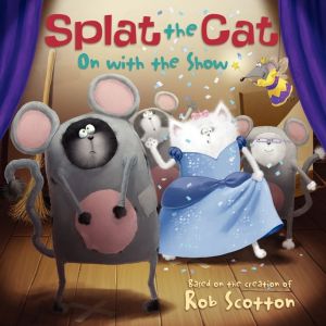 Book Splat the Cat: On with the Show free