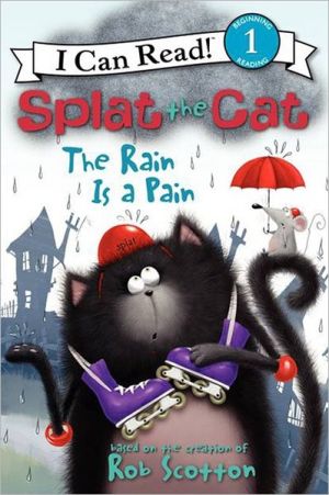 Book Splat the Cat: The Rain Is a Pain (I Can Read Level 1) free