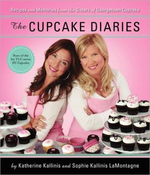 Book The Cupcake Diaries: Recipes and Memories from the Sisters of Georgetown Cupcake free
