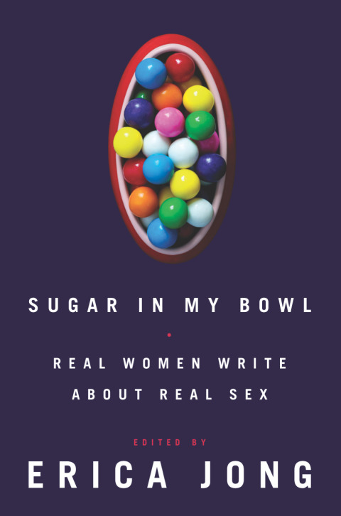 Book Sugar in My Bowl: Real Women Write About Real Sex free