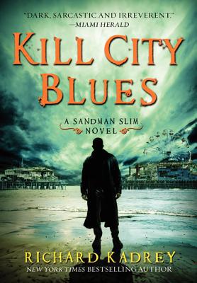 Book Kill City Blues: A Sandman Slim Novel free