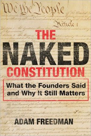 Book The Naked Constitution: What the Founders Said and Why It Still Matters free
