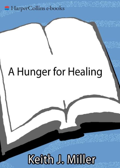 Book A Hunger for Healing: The Twelve Steps as a Classic Model for Christian Spiritual Growth free
