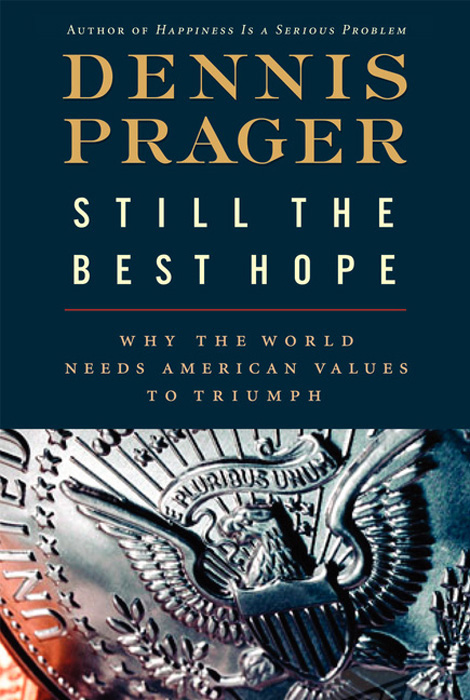 Book Still the Best Hope: Why the World Needs American Values to Triumph free