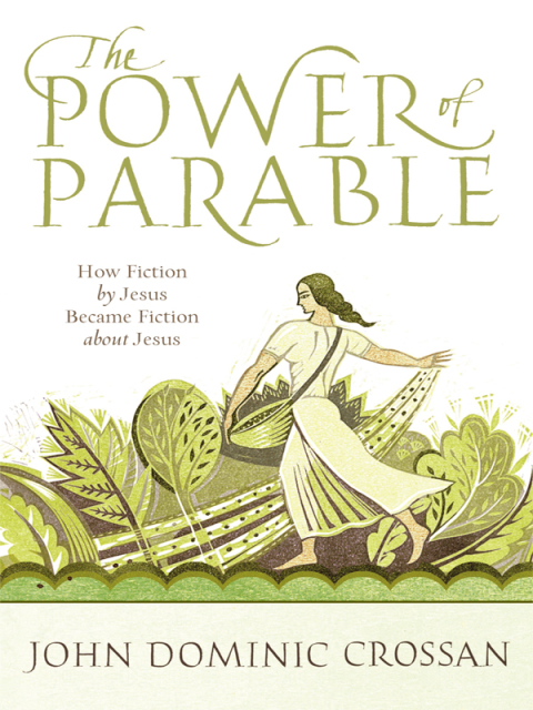 Book The Power of Parable: How Fiction by Jesus Became Fiction about Jesus free