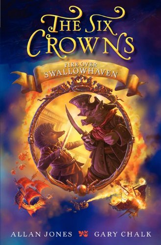 Book The Six Crowns: Fire over Swallowhaven free