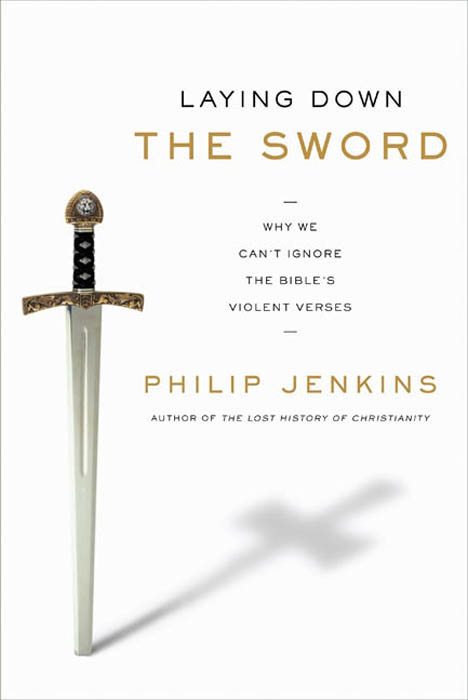 Book Laying Down the Sword: Why We Can't Ignore the Bible's Violent Verses free