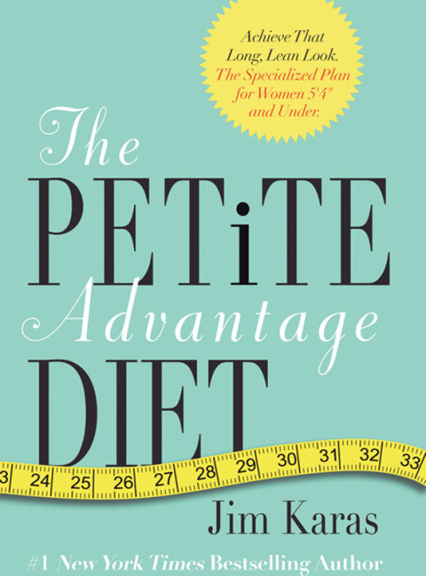 Book The Petite Advantage Diet: Achieve That Long, Lean Look. The Specialized Plan for Women 5'4" and Under. free