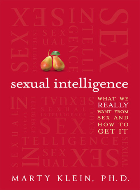 Book Sexual Intelligence: What We Really Want from Sex--and How to Get It free