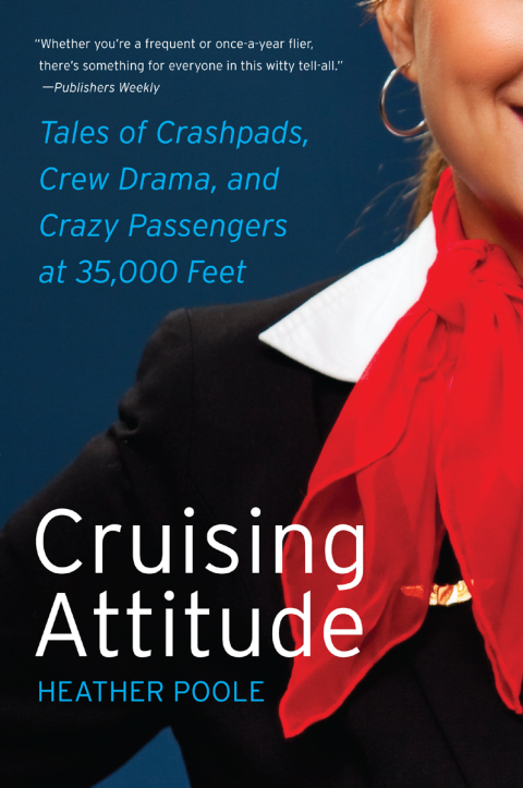 Book Cruising Attitude: Tales of Crashpads, Crew Drama, and Crazy Passengers at 35,000 Feet free