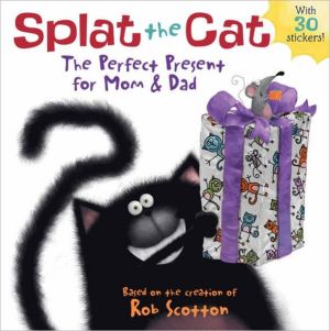 Book Splat the Cat: The Perfect Present for Mom & Dad free