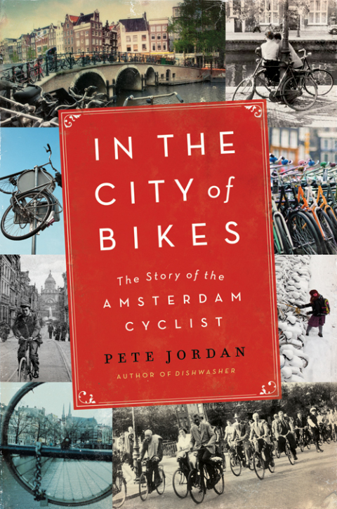 Book In the City of Bikes: The Story of the Amsterdam Cyclist free