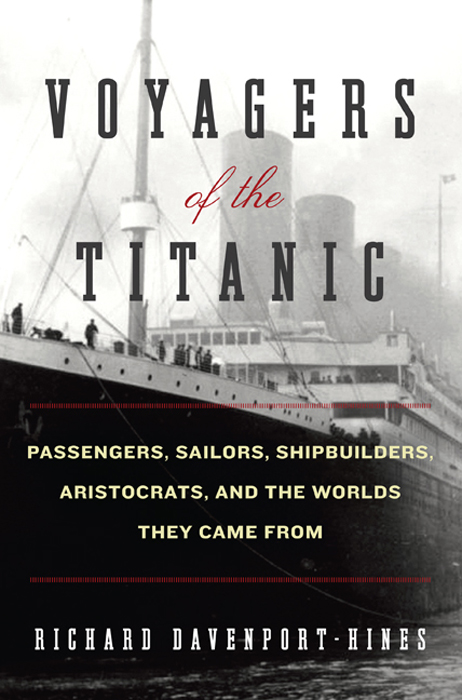 Book Voyagers of the Titanic: Passengers, Sailors, Shipbuilders, Aristocrats, and the Worlds They Came From free