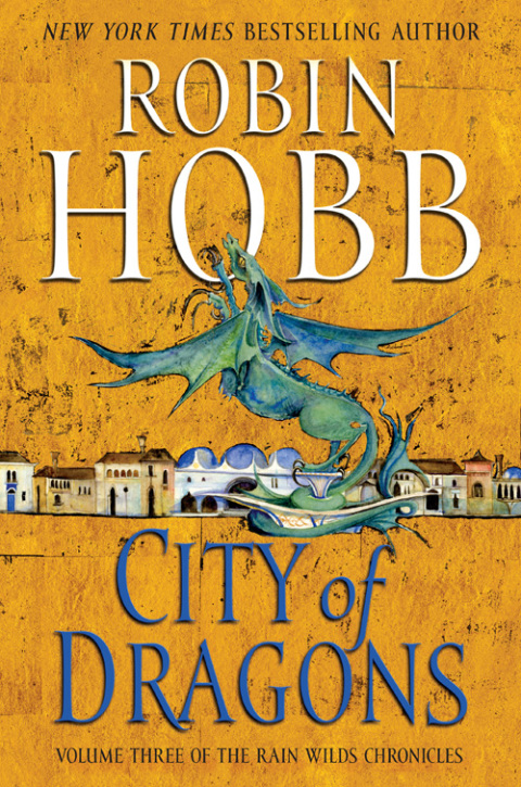 Book City of Dragons: Volume Three of the Rain Wilds Chronicles free