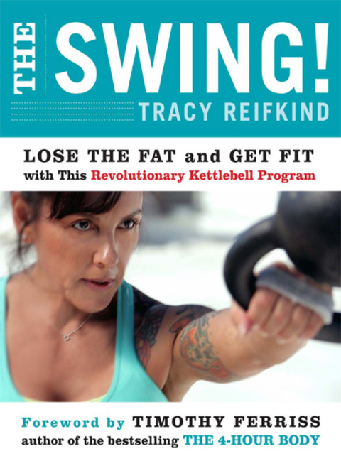 Book The Swing!: Lose the Fat and Get Fit with This Revolutionary Kettlebell Program free