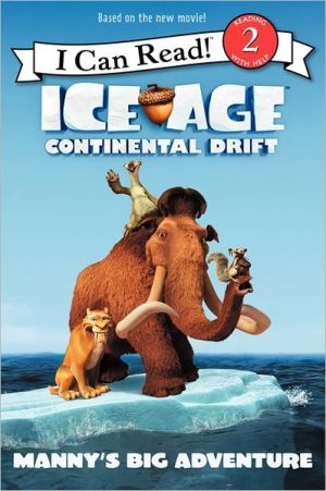 Book Ice Age: Continental Drift: Manny's Big Adventure (I Can Read! Level 2: Ice Age Continental Drift) free