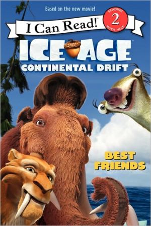 Book Ice Age: Continental Drift: Best Friends (I Can Read! Level 2: Ice Age Continental Drift) free
