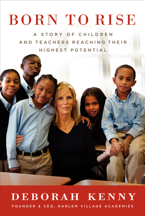 Book Born to Rise: A Story of Children and Teachers Reaching Their Highest Potential free