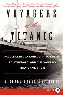 Book Voyagers of the Titanic: Passengers, Sailors, Shipbuilders, Aristocrats, and the Worlds They Came From free