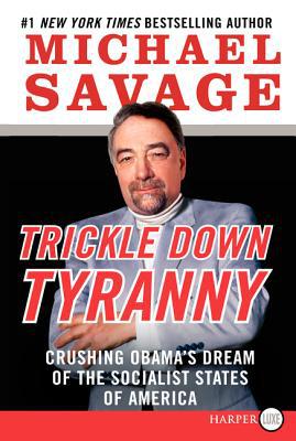 Book Trickle Down Tyranny: Crushing Obama's Dream of the Socialist States of America free