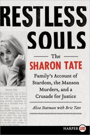Book Restless Souls: The Sharon Tate Family's Account of Stardom, the Manson Murders, and a Crusade for Justice free