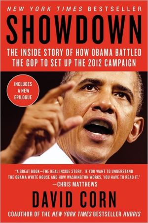 Book Showdown: The Inside Story of How Obama Battled the GOP to Set Up the 2012 Election free