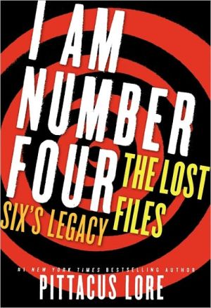 Book I Am Number Four: The Lost Files: Six's Legacy (Lorien Legacies: The Lost Files Book 1) free