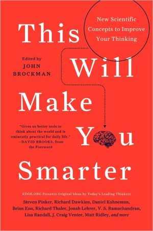 Book This Will Make You Smarter: New Scientific Concepts to Improve Your Thinking (Edge Question Series) free