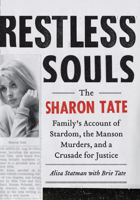 Book Restless Souls: The Sharon Tate Family's Account of Stardom, the Manson Murders, and a Crusade for Justice free