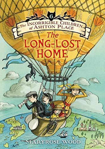 Book The Incorrigible Children of Ashton Place: Book VI: The Long-Lost Home free