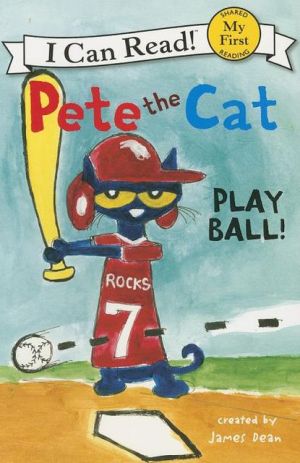 Book Pete the Cat: Play Ball! (My First I Can Read) free