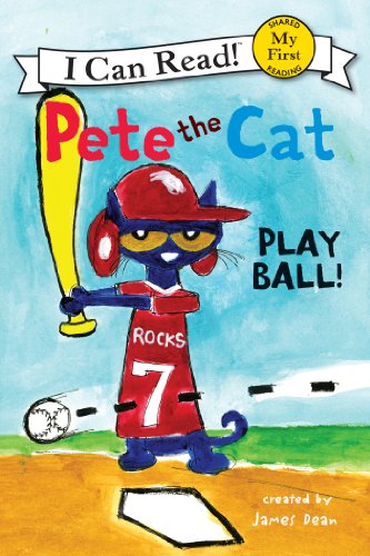 Book Pete the Cat: Play Ball! (My First I Can Read) free