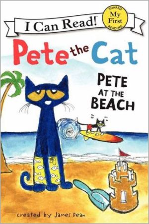 Book Pete the Cat: Pete at the Beach (My First I Can Read) free