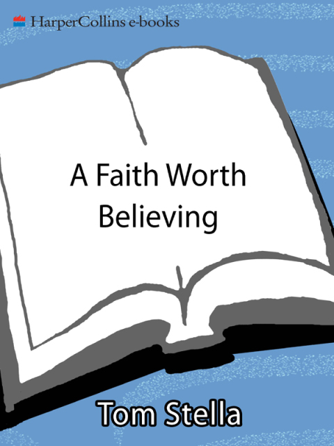 Book A Faith Worth Believing: Finding New Life Beyond the Rules of Religion free