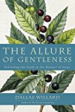 Book The Allure of Gentleness: Defending the Faith in the Manner of Jesus free