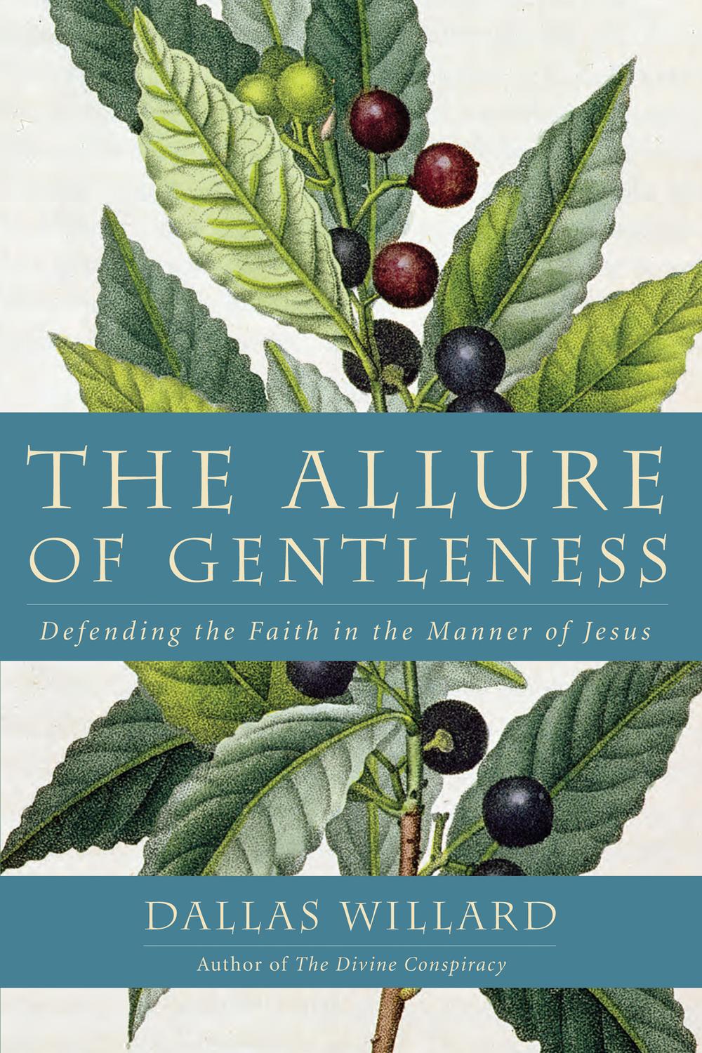 Book The Allure of Gentleness: Defending the Faith in the Manner of Jesus free