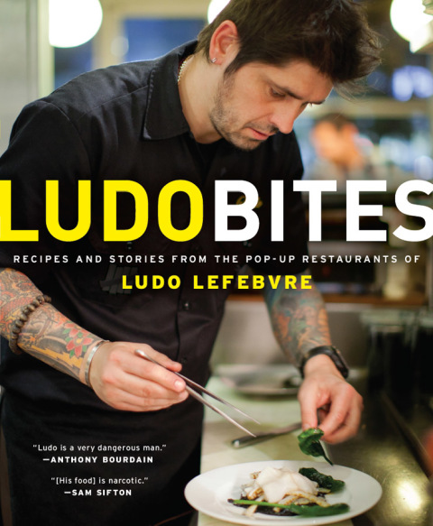 Book LudoBites: Recipes and Stories from the Pop-Up Restaurants of Ludo Lefebvre free