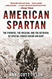 Book American Spartan: The Promise, the Mission, and the Betrayal of Special Forces Major Jim Gant free
