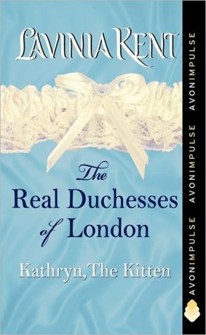 Book Kathryn, The Kitten: The Real Duchesses of London free