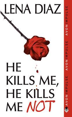 Book He Kills Me, He Kills Me Not (Deadly Games Thrillers) free