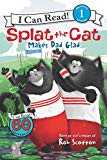Book Splat the Cat Makes Dad Glad (I Can Read Level 1) free