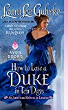 Book How to Lose a Duke in Ten Days: An American Heiress in London (American Heiress in London, 2) free