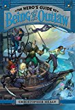 Book The Hero's Guide to Being an Outlaw (Hero's Guide, 3) free