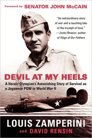 Book Devil at My Heels: A Heroic Olympian's Astonishing Story Of Survival As A Japanese Pow In World War Ii free